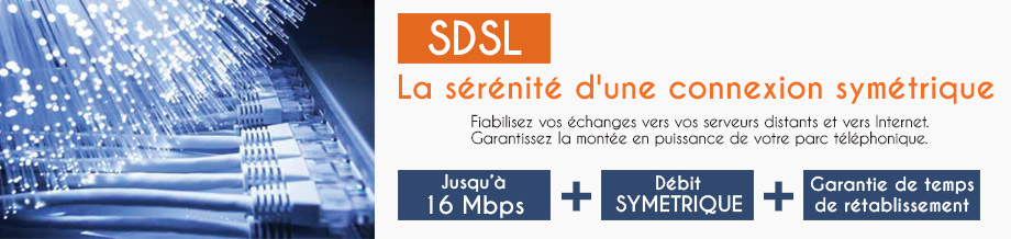 Forfait SDSL. Avantages SDSL
